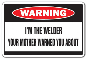 Welding Quotes And Jokes