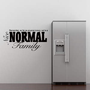 Home > Nice Normal Family Wall Quote