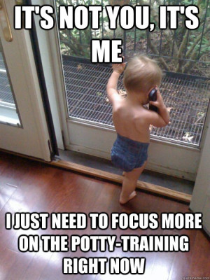 funny caption baby phone it s not you it s me focus on potty training