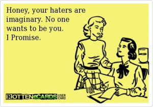 Imaginary haters