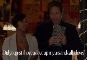 Did you just shove a dover up my ass and call it love?