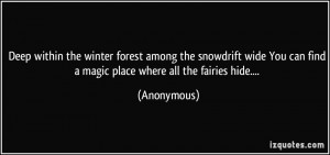 within the winter forest among the snowdrift wide You can find a magic ...