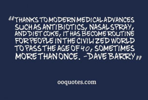 Thanks to modern medical advances such as antibiotics, nasal spray ...