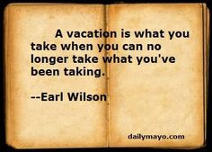 Going On Vacation Quotes Funny | Need A Vacation Quotes More