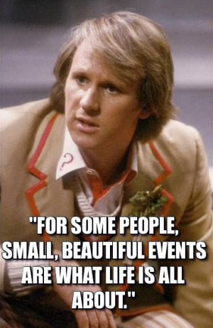 Great quote from the 5th Doctor
