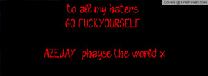 To All My Haters Quotes