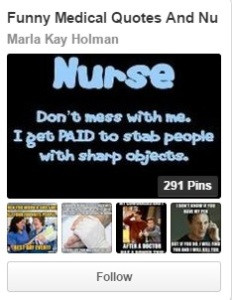 Medical Quotes And Nurse Stuff has funny pins about being a nurse ...
