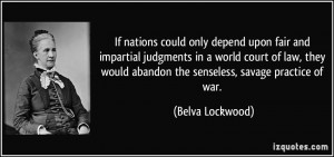 If nations could only depend upon fair and impartial judgments in a ...