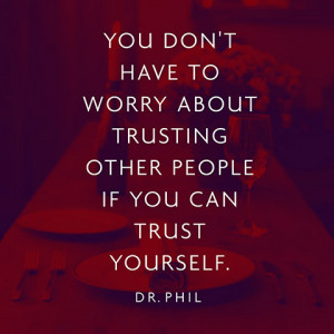 quotes-trust-worry-dr-phil-480x480.jpg