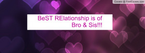 best relationship is of bro & sis!!! , Pictures