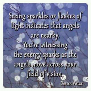 ... energy sparks as the angels move across your field of vision ~ Doreen