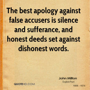 The best apology against false accusers is silence and sufferance, and ...