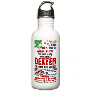 ... killer water bottles best dexter quotes stainless water bottle 1 0l