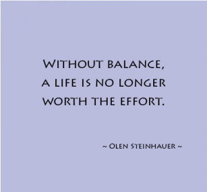 ... Life Is No Longer Worth The Effort. - Olen Steinhauer ~ Balance Quotes