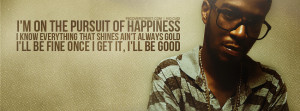 ... cudi pursuit of happiness quotes kid cudi pursuit of happiness quotes