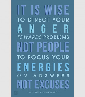 ... focus your energies on answers - not excuses.