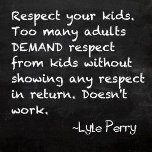 respect your kids