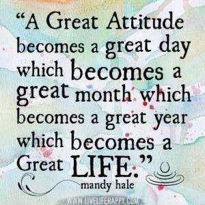 The benefits of having a Great Attitude!