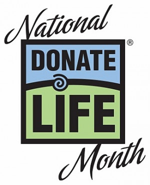 April is National Organ and Tissue Donation Awareness Month. Please ...