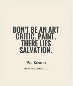 Art Quotes Artist Quotes Paul Cezanne Quotes