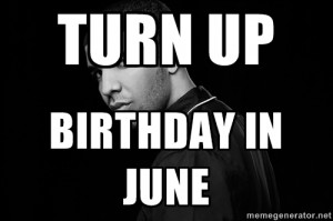 Turn Up Birthday Quotes Drake quotes - turn up