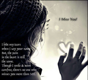 There’s no one who misses you more than me