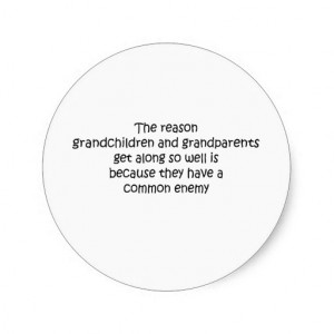 Grandparents and Grandchildren quote Round Sticker