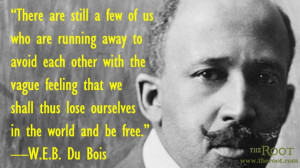 Quote of the Day: W.E.B. Du Bois on Self-Hate