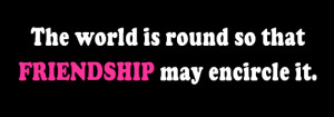 Military Wife Quote: Friendship Encircles the World