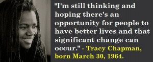 ... Chapman, born March 30, 1964. #TracyChapman #MarchBirthdays #Quotes