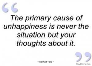 the primary cause of unhappiness is never eckhart tolle