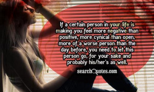 If a certain person in your life is making you feel more negative than ...