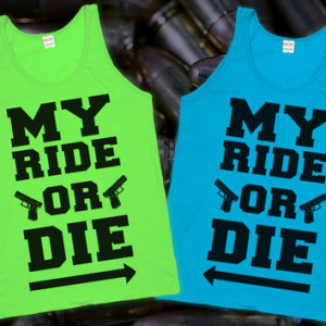 Ride or Die (Best Friends through Thick & Thin) | Lookhuman.com
