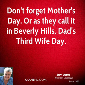 ... Day. Or as they call it in Beverly Hills, Dad's Third Wife Day