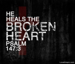He heals the broken heart quotes god faith bible