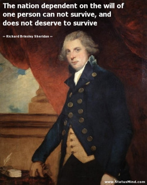 ... deserve to survive - Richard Brinsley Sheridan Quotes - StatusMind.com