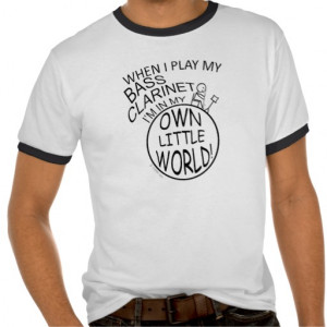 Clarinet Quotes For Shirts In_my_own_little_world_bass_ ...