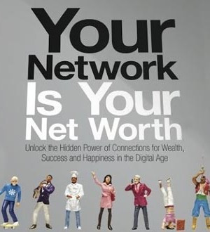 ... To Unlock The Hidden Power Of Your Network To Increase Your Net Worth