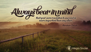 Always Bear In Mind Quote From Abraham Lincoln
