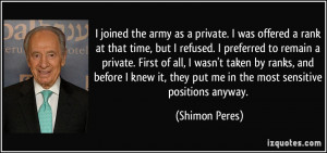 But I Refused Preferred To Remain A Private First Of All Wasnt