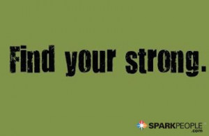 ... Quotes,Inspirational Quotes, Find your strong. via @SparkPeople