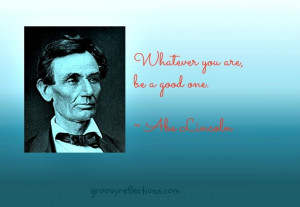 Abe Lincoln had so many great quotes! And now that Steven Spielberg ...