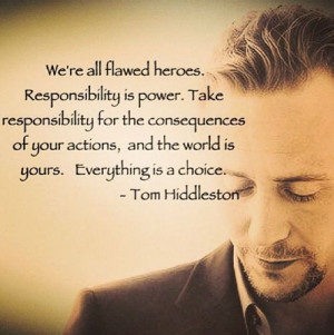 Tom Hiddleston Tom Hiddleston Quotes