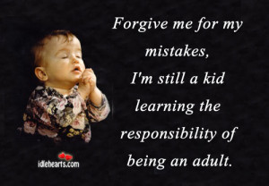 Being, Forgive, Learning, Life, Mistake, Mistakes, Responsibility