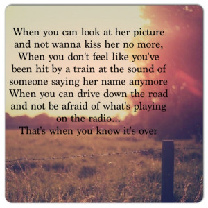 That's when you know it's over - Lee Brice Couldn't have said it any ...