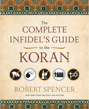 ... review: The Complete Infidel's Guide to the Koran, by Robert Spencer