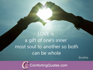 ... is a gift of one’s inner most soul to another so both can be whole