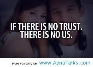 Trust Quote - If There Is Not Trust, There Is No Us.