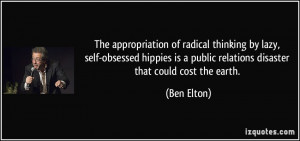 ... is a public relations disaster that could cost the earth. - Ben Elton
