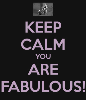 keep-calm-you-are-fabulous.png#you%20are%20fabulous%20600x700